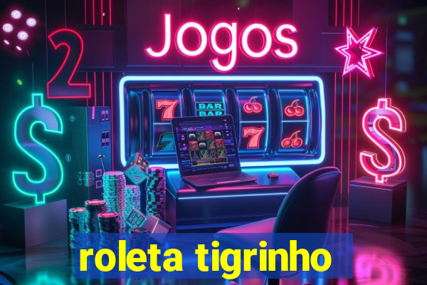 roleta tigrinho